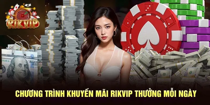 Khuyến Mãi Rikvip Tổng hợp khuyến mãi Rikvip dành cho game thủ